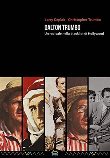 Dalton Trumbo: Un radicale nella blacklist di Hollywood